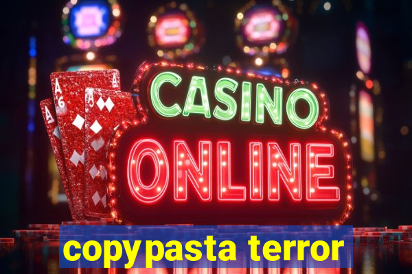 copypasta terror